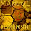 Manjul - Rester positif - Single